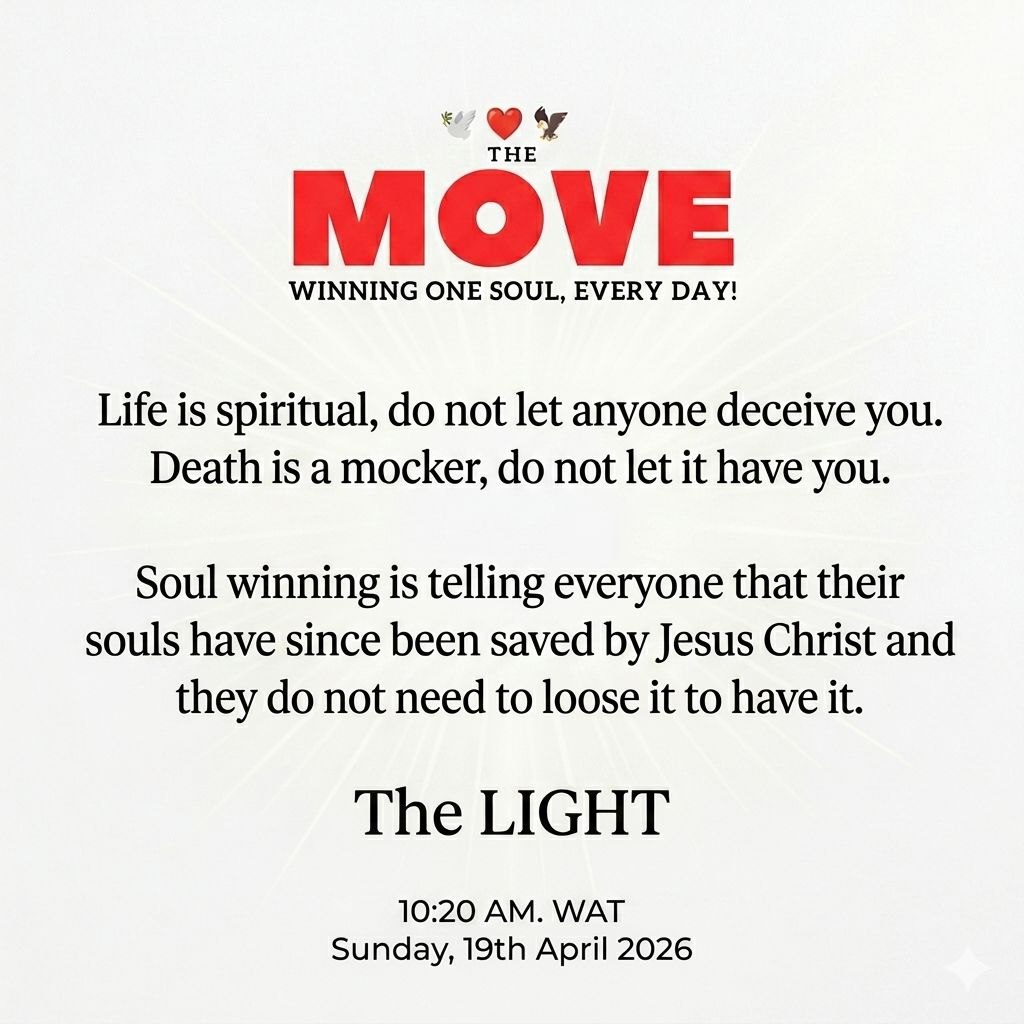 THE MOVE inspirational message - Life is spiritual, soul winning is telling everyone their souls have been saved by Jesus Christ
